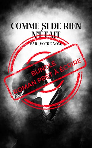 [Roman Prêt-à-Écrire] Comme si de rien n'était