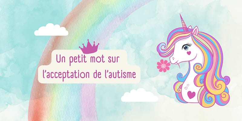 Illustration de l'article "Un petit mot sur l’acceptation de l’autisme" avec une licorne sur fond arc-en-ciel